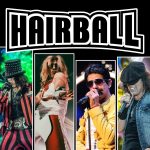 Hairball: A Night of Bombastic Arena Rock