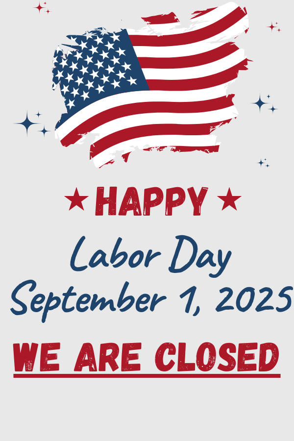 CLOSED for Labor Day