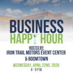 Business Happy Hour at the Iron Trail Motors Event Center!