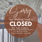 Walking Track is Closed on April 25, 2026